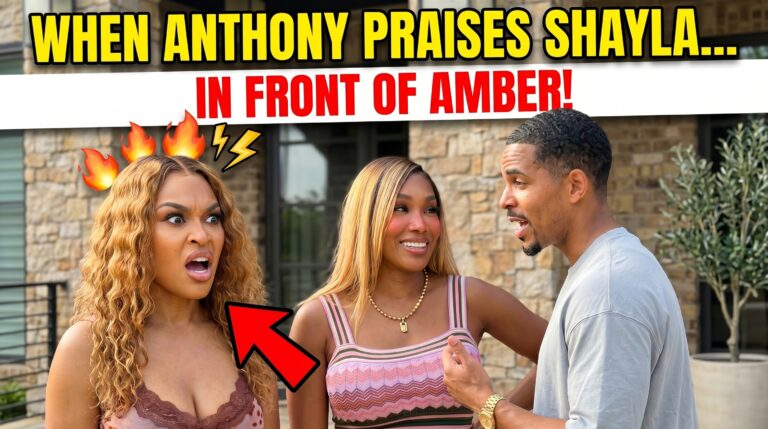 When Anthony praises Shayla in front of Amber!