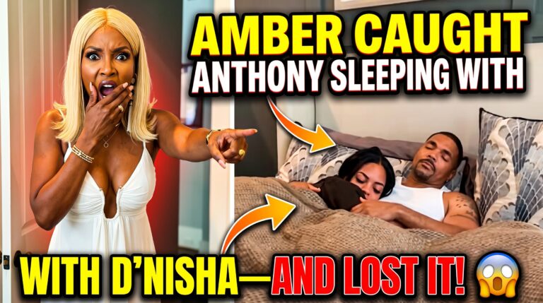 ZK…Amber Catches Anthony in Bed With D’Nisha… What Happens Next Is INSANE!