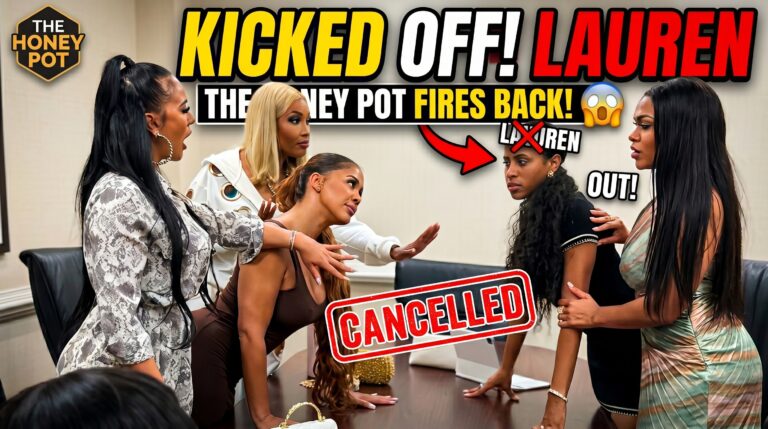 Honey Pot FINALLY Kicks Lauren Off The Podcast!