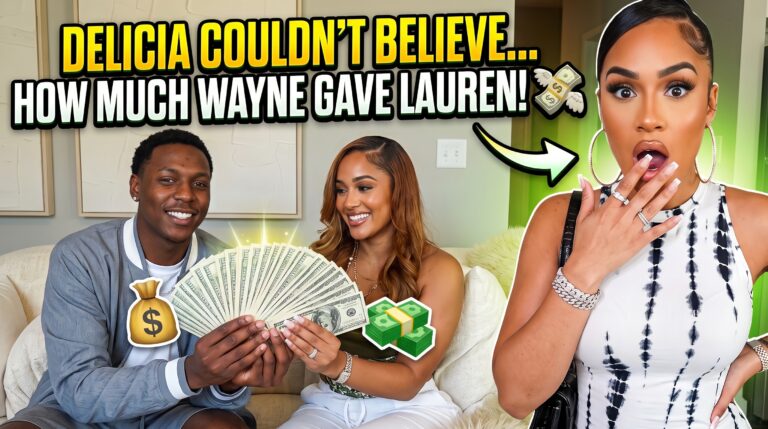 ZK…Delicia Couldn’t Believe How Much Money Wayne Gave Lauren!